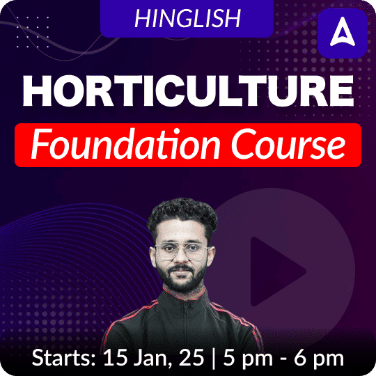 Horticulture Foundation Batch | Hinglish | Online Live Classes By Adda247