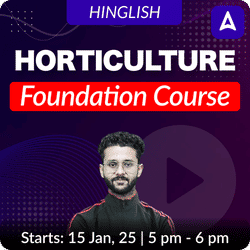 Horticulture Foundation Batch | Hinglish | Online Live Classes By Adda247