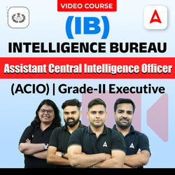 Intelligence Bureau (IB) | Assistant Central Intelligence Officer (ACIO) | Grade-II Executive | Hinglish | Complete Video Course by Adda247