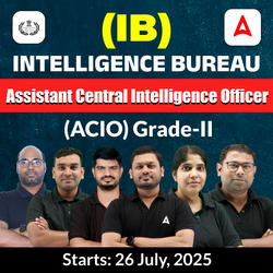 Intelligence Bureau (IB) Assistant Central Intelligence Officer (ACIO) Grade-II Executive New Batch | Online Live Classes by Adda 247