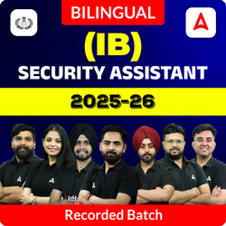 IB Security Assistant 2025-26 Recorded Batch | Bilingual | Online Live Classes by Adda 247