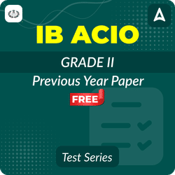 IB ACIO Grade-II Previous Year paper Free Mock Test