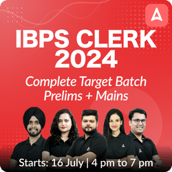 IBPS Clerk 2024 | Complete Target Batch | Prelims + Mains | Online Live Classes by Adda 247