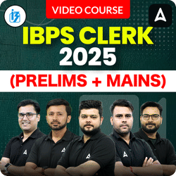 IBPS Clerk 2025 | Prelims + Mains | Hinglish | Complete Video Course by Adda247