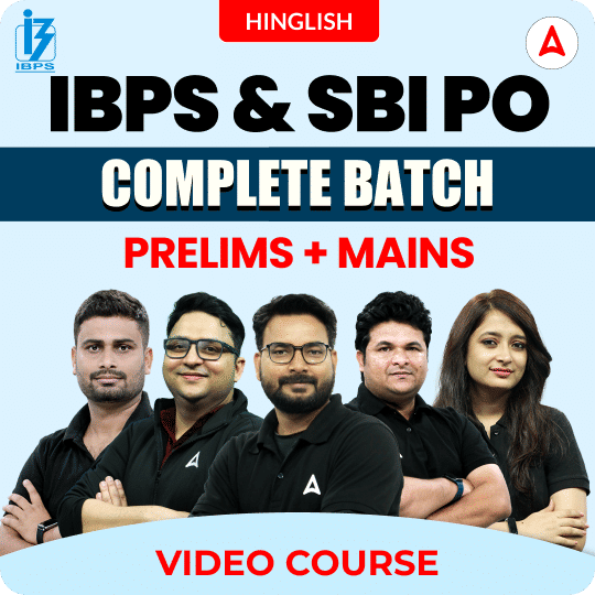 IBPS & SBI PO Complete Batch | Prelims + Mains |  Video Course by Adda247