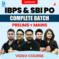 IBPS & SBI PO Complete Batch | Prelims + Mains |  Video Course by Adda247