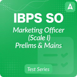 IBPS SO Marketing OFFICER (SCALE-I) PRELIMS & MAINS Mock Test Series 2024 By Adda247