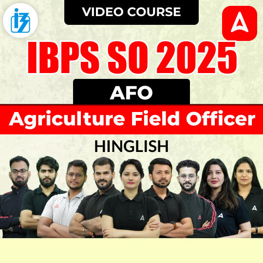 IBPS SO 2025 | Agriculture Field Officer (AFO) | Complete Video Course by Adda 247