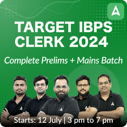 Target IBPS Clerk 2024 | Complete Prelims + Mains Batch | Online Live Classes by Adda 247
