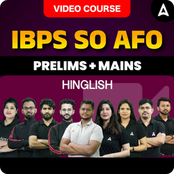 IBPS SO AFO | Prelims + Mains | Hinglish | Video Course by Adda247