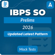 IBPS SO Prelims 2026 Mock Test Series with Latest Pattern