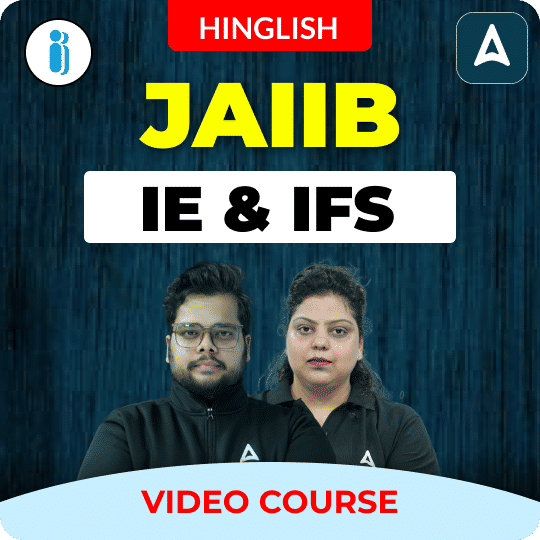 IE & IFS | JAIIB | Hinglish | Video Course by Adda247