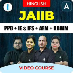 JAIIB | PPB + IE & IFS + AFM + RBWM | English | Video Course by Adda247