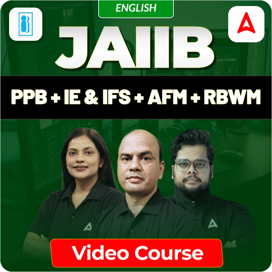 JAIIB | PPB + IE & IFS + AFM + RBWM | English | Video Course by Adda247