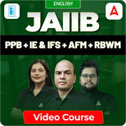 JAIIB | PPB + IE & IFS + AFM + RBWM | English | Video Course by Adda247