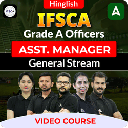 IFSCA Grade A Officers (Asst. Manager) | General Stream | Video Course by Adda247