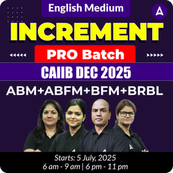 Increment PRO Batch | CAIIB DEC 2025 | ABM+ABFM+BFM+BRBL | English Medium | Online Live Classes by Adda 247