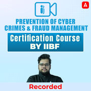 PREVENTION OF CYBER CRIMES & FRAUD MANAGEMENT| IIBF Certification Course (For September Attempt) | Online Live + Recorded Classes by Adda247