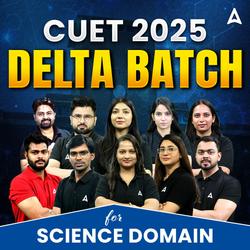 CUET 2025 Delta Science Complete Batch | CUET UG Online Coaching by Adda247