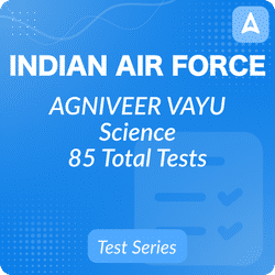 INDIAN AIR FORCE AGNIVEER VAYU (Science) 2024 Online Test Series By Adda247