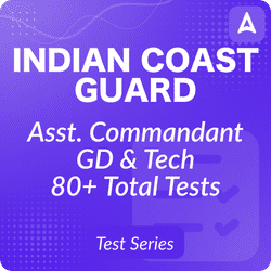 Indian Coast Guard Asst. Commandant General Duty & Tech | Complete English Online Test Series By Adda247