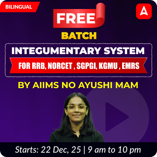 INTEGUMENTARY SYSTEM FREE BATCH FOR RRB, SGPGI, KGMU , EMRS | LIVE CLASSES BY ADDA 247