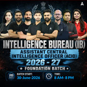 Intelligence Bureau (IB) Assistant Central Intelligence Officer (ACIO) 2026-27 Grade-II Executive Foundation Batch with Test Series | Hinglish | Online Live Classes by Adda 247