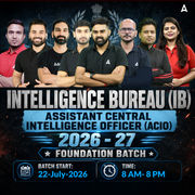 Intelligence Bureau (IB) Assistant Central Intelligence Officer (ACIO) 2026-27 Grade-II Executive Foundation Batch with Test Series | Hinglish | Online Live Classes by Adda 247