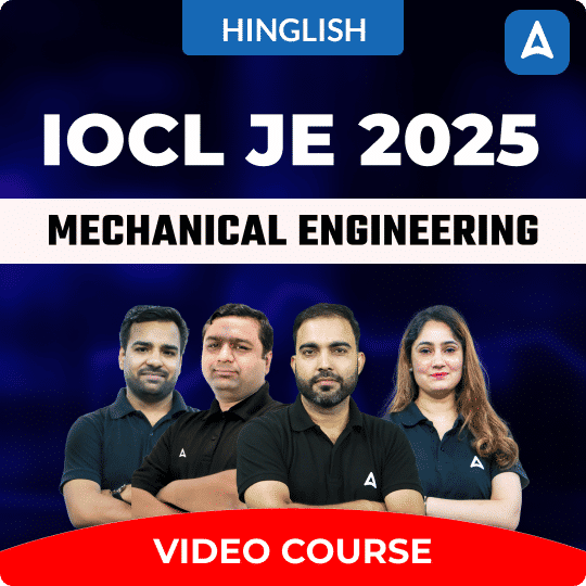 IOCL JE 2025 | Mechanical Engineering | Complete Video Course by Adda247