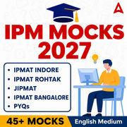 IPM Mocks 2027 (IPMAT Indore, Rohtak, JIPMAT & Bangalore) | Online Mocks