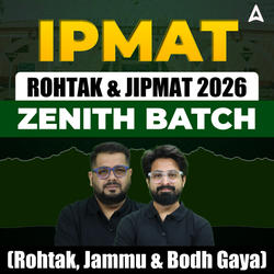 IPMAT Rohtak & JIPMAT 2026: Zenith Batch (Rohtak, Jammu & Bodh Gaya) | Online Live Classes by Adda 247