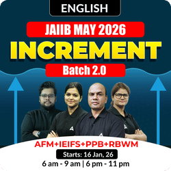 Increment Batch 2.0 | JAIIB MAY 2026 | AFM+IEIFS+PPB+RBWM | English Medium | Online Live Classes by Adda 247