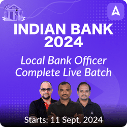 Indian Bank (Local Bank Officer) 2024 Complete Batch 2024 | Online Live Classes by Adda 247