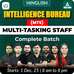 Intelligence Bureau (IB) 2025 Multi-Tasking Staff (MTS) Complete Batch for | Hinglish | Online Live Classes by Adda 247