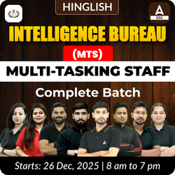 Intelligence Bureau (IB) 2025 Multi-Tasking Staff(MTS) Complete Batch | Hinglish | Online Live Classes by Adda 247
