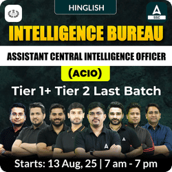Intelligence Bureau (IB)  Assistant Central Intelligence Officer (ACIO) Grade-II Executive New Batch with Test Series | Hinglish | Online Live Classes by Adda 247