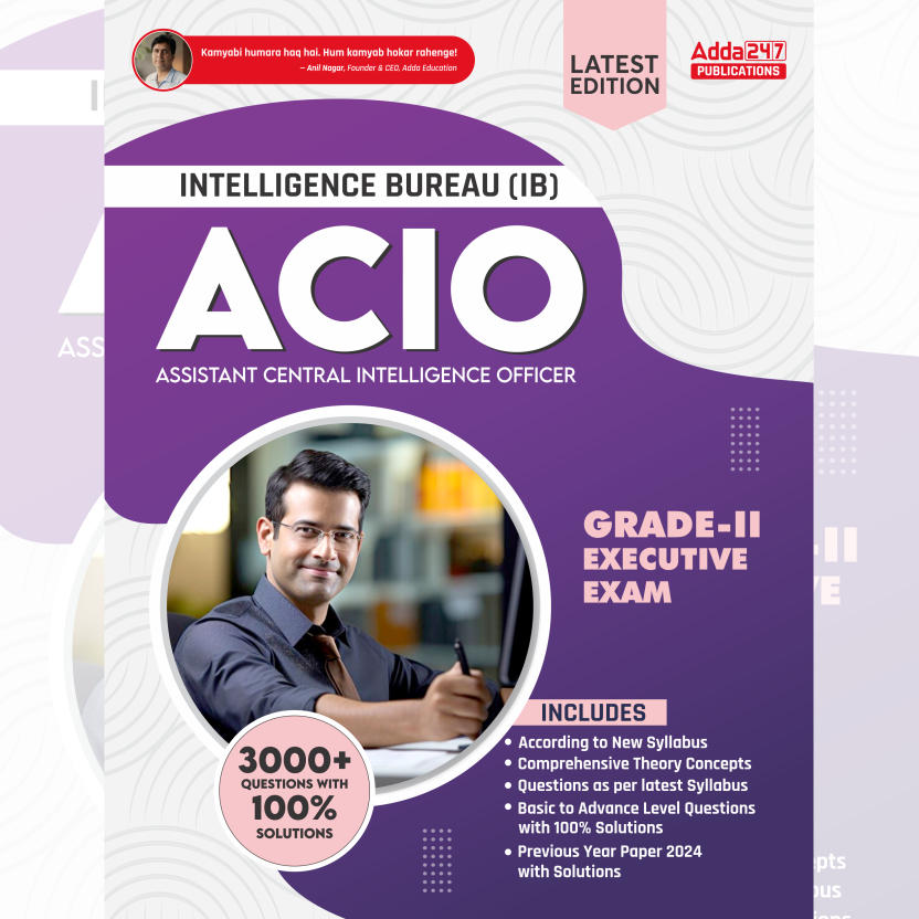 A Comprehensive Guide for Intelligence Bureau ACIO Grade-II 2025 Exam English Printed Edition By Adda247