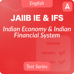 JAIIB Indian Economy & Indian Financial System (IE & IFS), Complete Online Test Series by Adda247