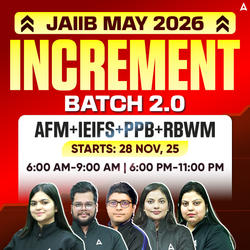 Increment Batch 2.0 | JAIIB MAY 2026 | AFM+IEIFS+PPB+RBWM | Bilingual | Online Live Classes by Adda 247
