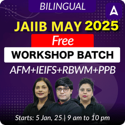 JAIIB MAY 2025 | FREE WORKSHOP BATCH | PPB + IE & IFS + AFM + RBWM | Online Live Classes by Adda 247