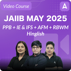 JAIIB MAY 2025 PPB + IE & IFS + AFM + RBWM | Hinglish | Video Course by Adda247