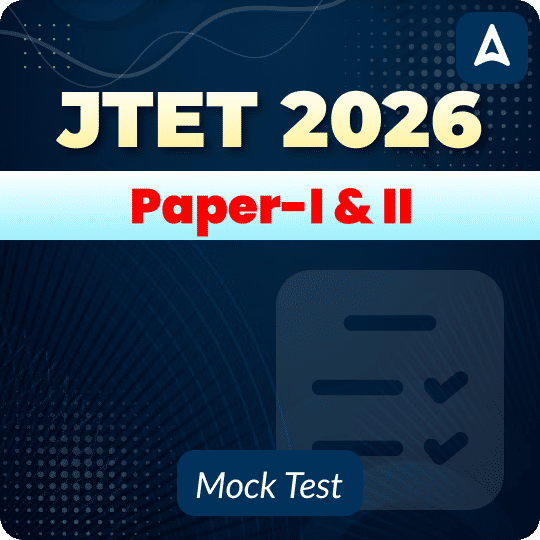 JTET (Paper - I & Paper - II) 2026 Mock Test