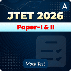 JTET (Paper - I & Paper - II) 2026 Mock Test