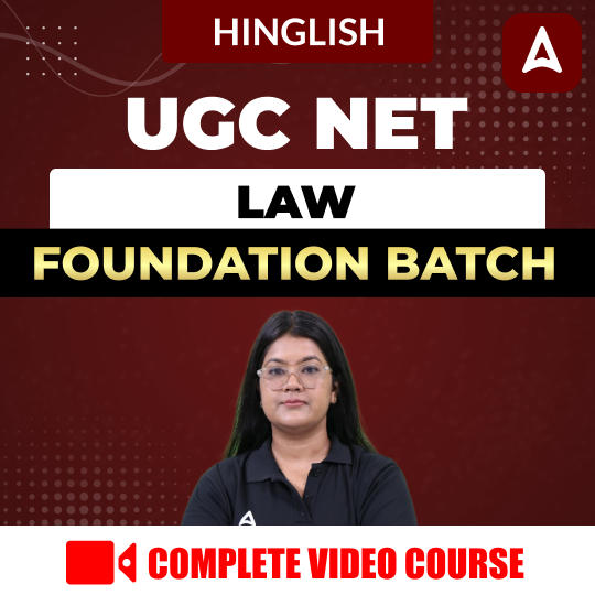 UGC NET LAW | Foundation Batch | Video Course by ADDA247