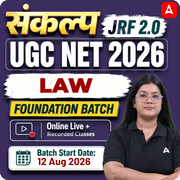 संकल्प JRF 2.0 | UGC NET 2026 | LAW Foundation Batch I Online Live + Recorded Classes by Adda247