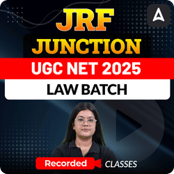 JRF JUNCTION I UGC NET 2025 LAW BATCH | RECORDED CLASSES BY ADDA247