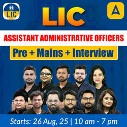 LIC - Assistant Administrative Officers (AAO) 2025 | Pre + Mains + Interview | Online Live Classes by Adda 247