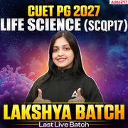 Lakshya Batch | CUET PG 2027 LIFE SCIENCE (SCQP17)