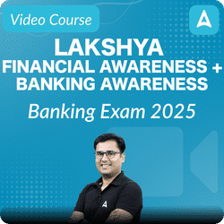 Lakshya Financial Awareness + Banking Awareness |  Banking Exam 2025 | Video Course By Adda247