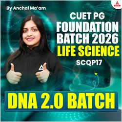 CUET PG LIFE SCIENCE DNA 2.0 BATCH | FOUNDATION 2026 | Complete Live Classes | Online Coaching By Adda247 (As per Latest Syllabus)